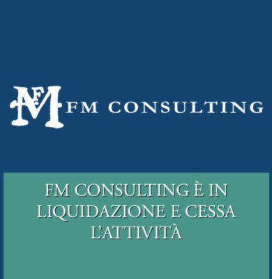 fm-consulting-FM-Consulting-è-in-liquidazione-e-cessa-l’attività